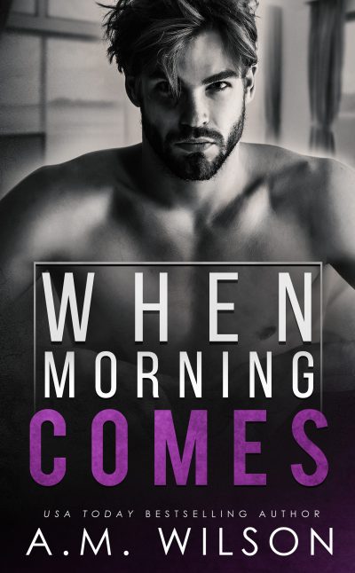 ebook cover for when morning comes. black and white image of a shirtless man with messy hair and a beard